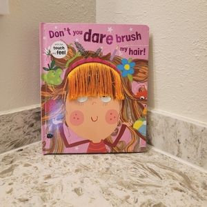 Don't You Dare Brush your Hair Book